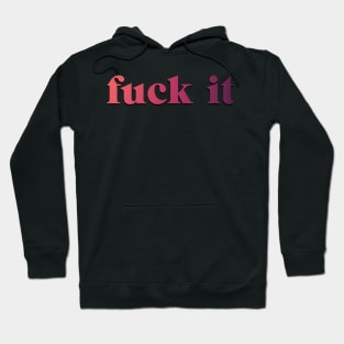 Grace and Frankie F*ck It Hoodie